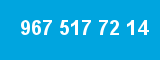 967 517 72 14 967 517 72 14